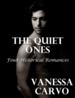 Image for Quiet Ones: Four Historical Romances