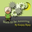 Image for Born To Be Amazing