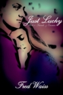 Image for Just Lucky: Friends and Enemies Book 1