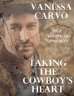 Image for Taking the Cowboy&#39;s Heart: Four Historical Romances