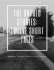 Image for Untold Stories: Twelve Short Tales
