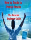 Image for How to Trade in Penny Stocks - The Concise Beginner Guide