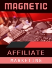Image for Magnetic Affiliate Marketing.