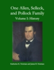 Image for One Allen, Selleck, and Pollock Family , Volume I: History