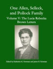Image for One Allen, Selleck and Pollock Family, Volume V:  The Lucia Rebecka Brown Letters