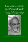 Image for One Allen, Selleck, and Pollock Family, Volume IV : Correspondence and Records, 1938-1972