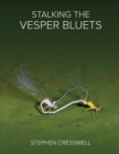 Image for Stalking the Vesper Bluets
