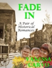 Image for Fade In: A Pair of Historical Romances