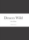 Image for Deuces Wild : Prose &amp; Poetry