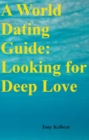 Image for World Dating Guide: Looking for Deep Love