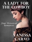 Image for Lady for the Cowboy: Four Historical Romances
