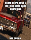 Image for Grand Theft Auto V Xbox 360 Game Guide Unofficial