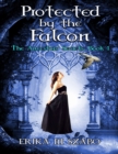 Image for Protected By the Falcon: The Ancestors&#39; Secrets, Book 1