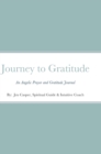 Image for Journey to Gratitude : An Angelic Prayer and Gratitude Journal