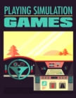 Image for Playing Simulation Games