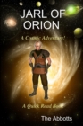 Image for Jarl of Orion - A Cosmic Adventure! - A Quick Read Book