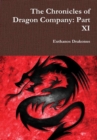 Image for The Chronicles of Dragon Company: Part Xi