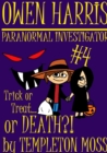 Image for Owen Harris: Paranormal Investigator #4, Trick or Treat...or Death?!