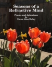 Image for Seasons of a Refractive Mind: Poems and Aphorisms