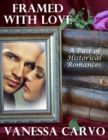 Image for Framed With Love: A Pair of Historical Romances