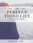 Image for Perfect Third Life of Carolyn Harris