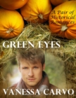Image for Green Eyes: A Pair of Historical Romances