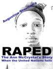 Image for RAPED: The Ann McCrystal Story (When the United Nations fails)