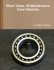 Image for Short Takes, 86 Maintenance Case Histories