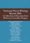 Image for National Novel Writing Month 2015: A Collection of Excerpts from Writers in Corvallis, Oregon