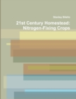 Image for 21st Century Homestead: Nitrogen-Fixing Crops