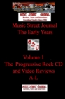 Image for Music Street Journal: the Early Years Volume 1 - the Progressive Rock CD and Video Reviewsa-L