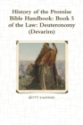 Image for History of the Promise Bible Handbook: Book 5 of the Law: Deuteronomy (Devarim)