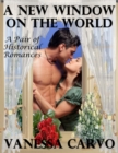 Image for New Window On the World: A Pair of Historical Romances