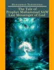 Image for Tale of Prophet Muhammad SAW Last Messenger of God