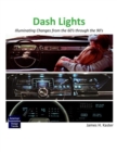Image for Dash Lights - Illuminating Changes from the 60&#39;s Through the 90&#39;s