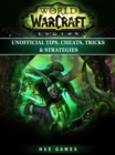 Image for World of Warcraft Legion Unofficial Tips, Cheats, Tricks, &amp; Strategies.