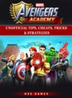 Image for Marvel Avengers Academy Unofficial Tips, Cheats, Tricks, &amp; Strategies.