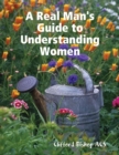 Image for Real Man&#39;s Guide to Understanding Women