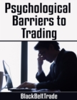 Image for Psychological Barriers to Trading