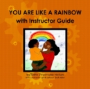 Image for You are Like A Rainbow with Instructor Guide