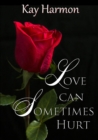 Image for Love Can Sometimes Hurt
