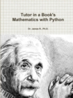 Image for Tutor in a Book&#39;s Mathematics with Python