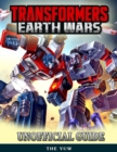 Image for Transformers Earth Wars Unofficial Guide