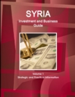 Image for Syria Investment and Business Guide Volume 1 Strategic and Practical Information