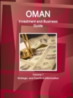 Image for Oman Investment and Business Guide Volume 1 Strategic and Practical Information