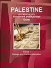 Image for Palestine (West Bank and Gaza) Investment and Business Guide Volume 1 Strategic and Practical Information