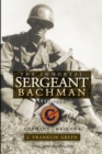 Image for Immortal Sergeant Bachman