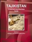 Image for Tajikistan Investment and Business Guide Volume 1 Strategic and Practical Information