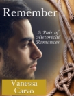 Image for Remember: A Pair of Historical Romances