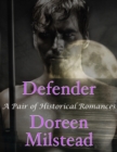 Image for Defender: A Pair of Historical Romances